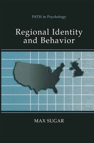 Regional Identity and Behavior【電子書籍】[ Max Sugar ]