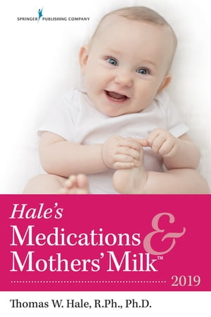 Hale's Medications & Mothers' Milk™ 2019