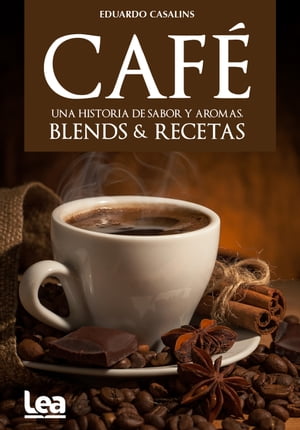 Café, una historia de sabor y aromas