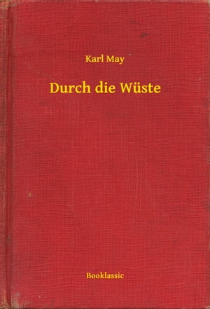 Durch die W?steŻҽҡ[ Karl May ]