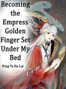 Becoming the Empress: Golden Finger Set Under My