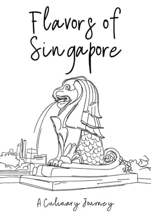 Flavors of Singapore: A Culinary Journey