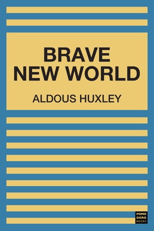 Brave New World【電子書籍】 Aldous Huxley