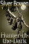 Hunter-in-the-DarkŻҽҡ[ Silver Bowen ]