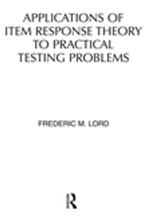 Applications of Item Response Theory To Practical Testing Problems