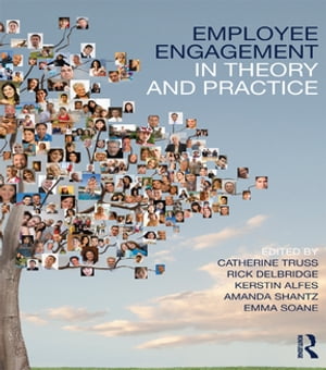 Employee Engagement in Theory and Practice【電子書籍】