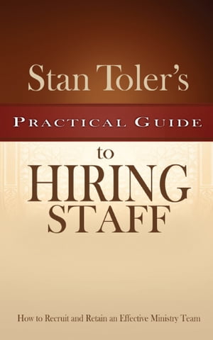 Practical Guide to Hiring Staff