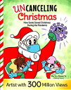 Uncanceling Christmas How Santa Saved Christmas During the Pandemic【電子書籍】[ Mei Y...