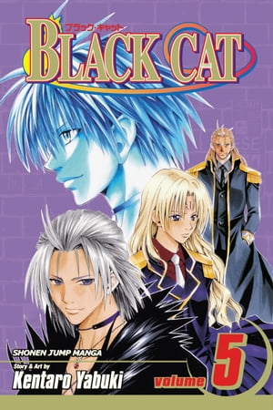 Black Cat, Vol. 5 Spark of Revolution【電子書籍】[ Kentaro Yabuki ]