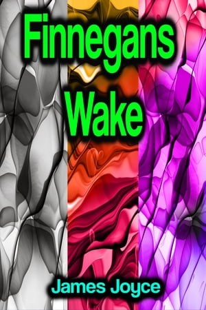 Finnegans Wake【電子書籍】[ James Joyce ]