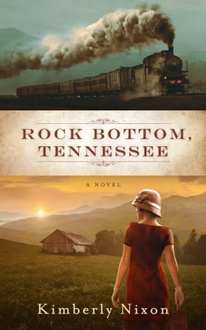 Rock Bottom, Tennessee【電子書籍】[ Kimber