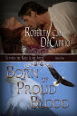 Born of Proud Blood【電子書籍】[ Roberta C.M. DeCaprio ]