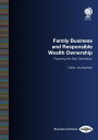 Family Business and Responsible Wealth Ownership Preparing the Next Generation