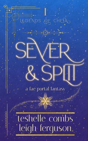 Sever And Split: A Fae Portal Fantasy