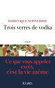 Trois verres de vodka【電子書籍】[ Dominiq