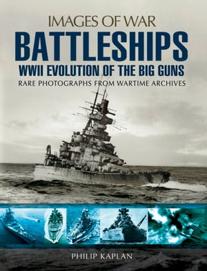 ŷKoboŻҽҥȥ㤨Battleships: WWII Evolution of the Big GunsŻҽҡ[ Philip Kaplan ]פβǤʤ1,584ߤˤʤޤ