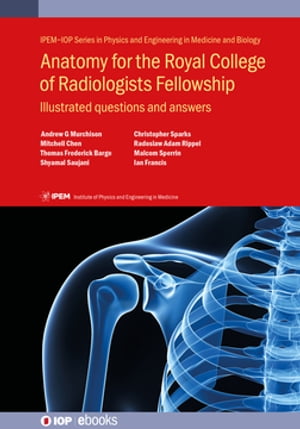 Anatomy for the Royal College of Radiologists Fellowship Illustrated questions and answers