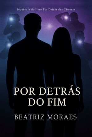 Por Detr?s Do Fim【電子書籍】[ Beatriz Moraes ]