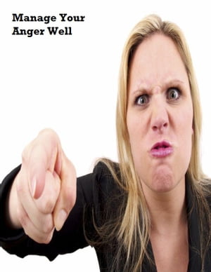 Manage Your Anger Well