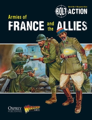 Bolt Action: Armies of France and the Allies