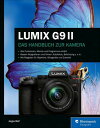 LUMIX G9 II Das Handbuch zur Kamera【電子書籍】 J rgen Wolf