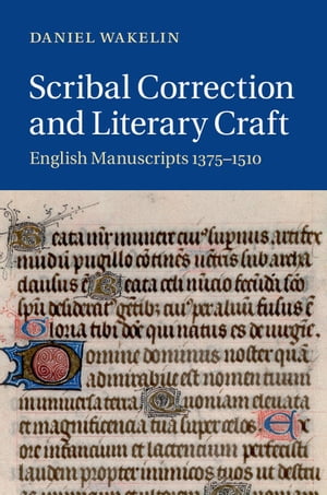 Scribal Correction and Literary Craft