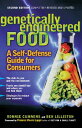 Genetically Engineered Food A Self-Defense Guide for Consumers【電子書籍】 Ronnie Cummins