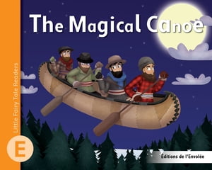 The Magical Canoe【電子書籍】[ L?a Cullen-