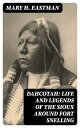 ŷKoboŻҽҥȥ㤨Dahcotah: Life and Legends of the Sioux Around Fort SnellingŻҽҡ[ Mary H. Eastman ]פβǤʤ300ߤˤʤޤ