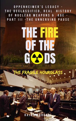 The Fire of the Gods: Oppenheimer's Legacy - The Evolutionary History of Nuclear Age - Part 3 - 1970-1980 - The Unusual Decade