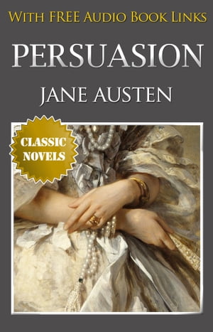 PERSUASION Classic Novels: New Illustrated [Free