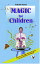 Magic for Children 51 easy to learn magic tricks that will leave your friends spellboundŻҽҡ[ B.V. Pattabhiram ]