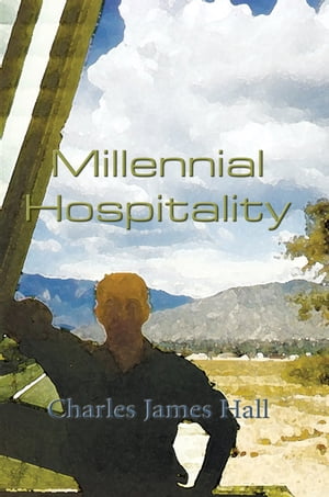 Millennial Hospitality【電子書籍】 Charles James Hall