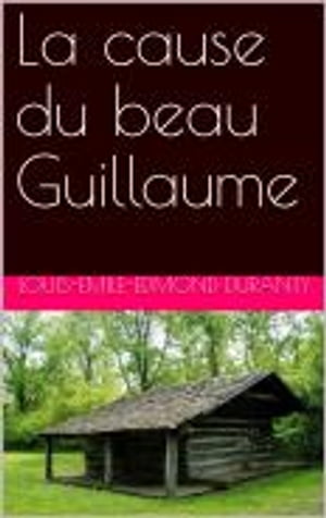 La cause du beau Guillaume