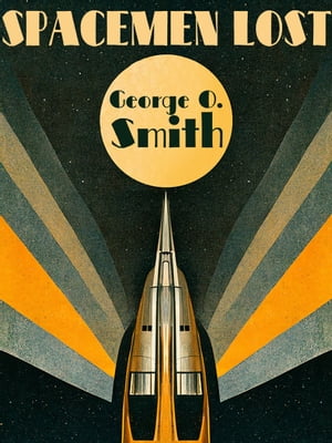 ŷKoboŻҽҥȥ㤨Spacemen LostŻҽҡ[ George O. Smith ]פβǤʤ150ߤˤʤޤ