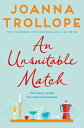 An Unsuitable Match An Emotional and Uplifting Story about Second Chances【電子書籍】[ Joanna Trollope ]