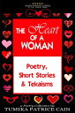 The Heart of a Woman: Poetry, Short Stories & Te