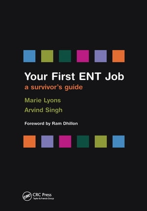 Your First ENT Job A Survivor's Guide【電子書籍】[ Marie Lyons ]