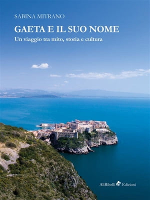 Gaeta e il suo nome