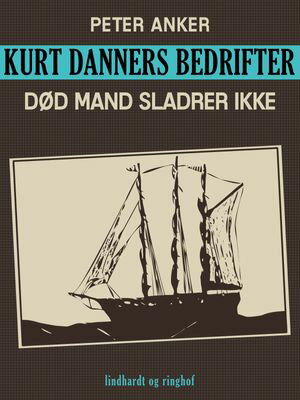 ŷKoboŻҽҥȥ㤨Kurt Danners bedrifter: D?d mand sladrer ikkeŻҽҡ[ Peter Anker ]פβǤʤ439ߤˤʤޤ