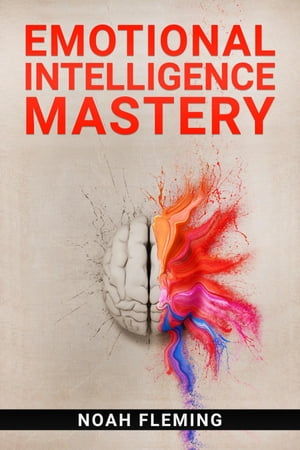 Emotional Intelligence Mastery