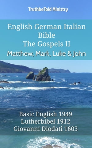 English German Italian Bible - The Gospels II - Matthew, Mark, Luke & John