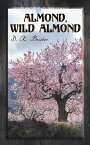 Almond, Wild Almond Historical Romance Novel【電子書籍】[ D. K. Broster ]