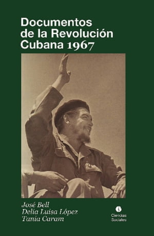 Documentos de la Revoluci?n Cubana 1967