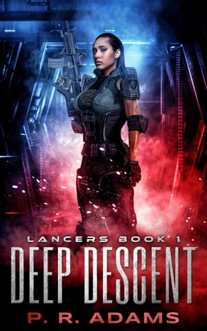 Deep Descent【電子書籍】[ P R Adams ]