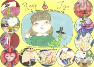 Rosy & Jojo, An Adventure Through The Human Body【電子書籍】[ Dr. Magdalena Swierczewski ]