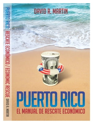 Puerto Rico: El Manual de Rescate Econ?micoŻҽҡ[ David R. Martin ]
