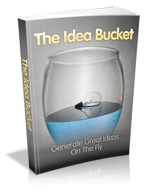 The Idea Bucket【電子書籍】[ Anonymous ]