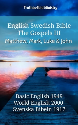 English Swedish Bible - The Gospels III - Matthew, Mark, Luke and John
