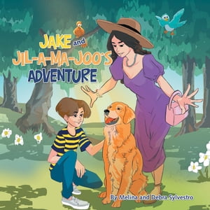 Jake and Jil-A-Ma-Joo’s Adventure
